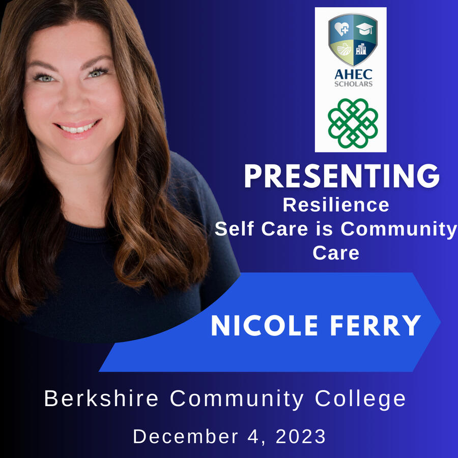 Nicole Ferry Presents Resilience, Self Care is Community Care. A partnership with BCC and AHEC. Nicole Ferry Presents Resilience, Self Care is Community Care. A partnership with BCC and AHEC.