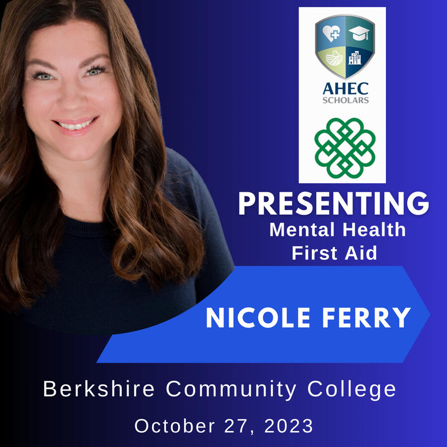 Nicole Ferry presenting Mental Health First Aid to Nursing Students of Berkshire Community College with Berkshire AHEC Nicole Ferry presenting Mental Health First Aid to Nursing Students of Berkshire Community College with Berkshire AHEC